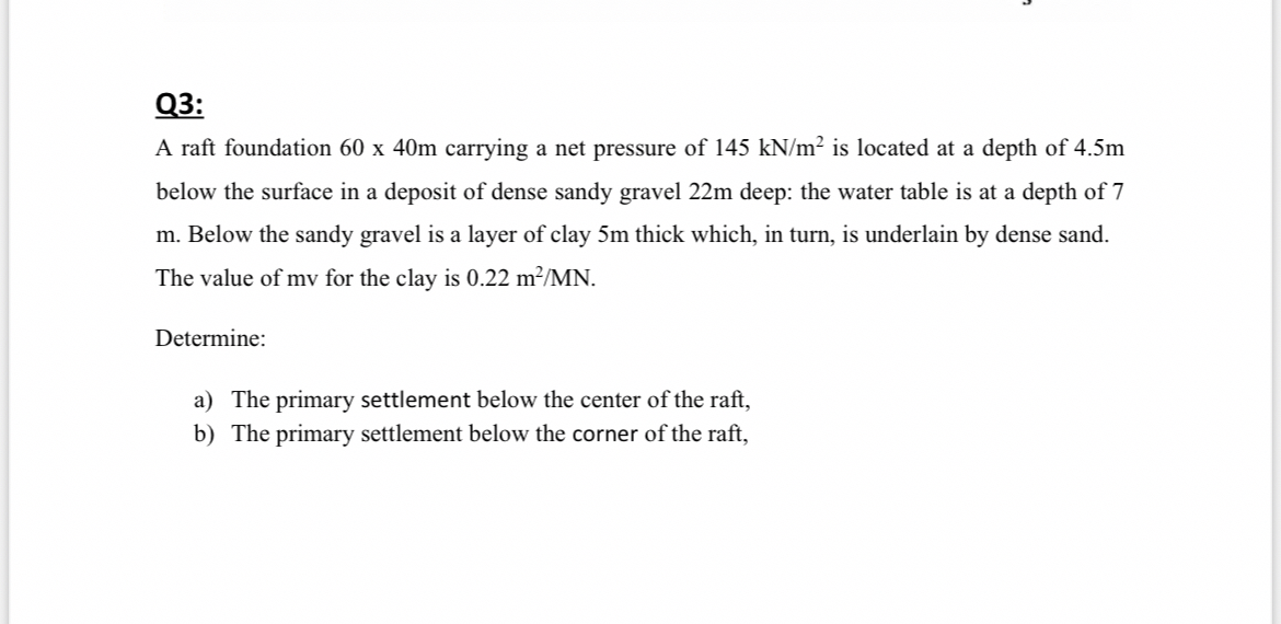 Q 3 : A raft foundation 6 0 4 0 m carrying a net