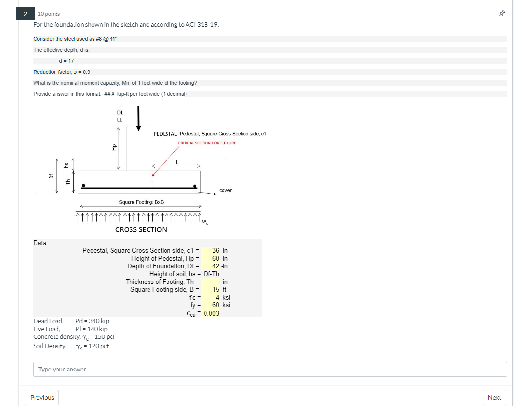 For the foundation shown in the sketch and