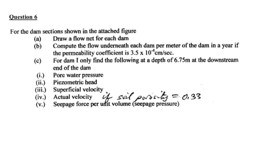 Question 6 For the dam sections shown in the