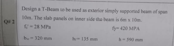 Design a T - Beam to be used as exterior simply