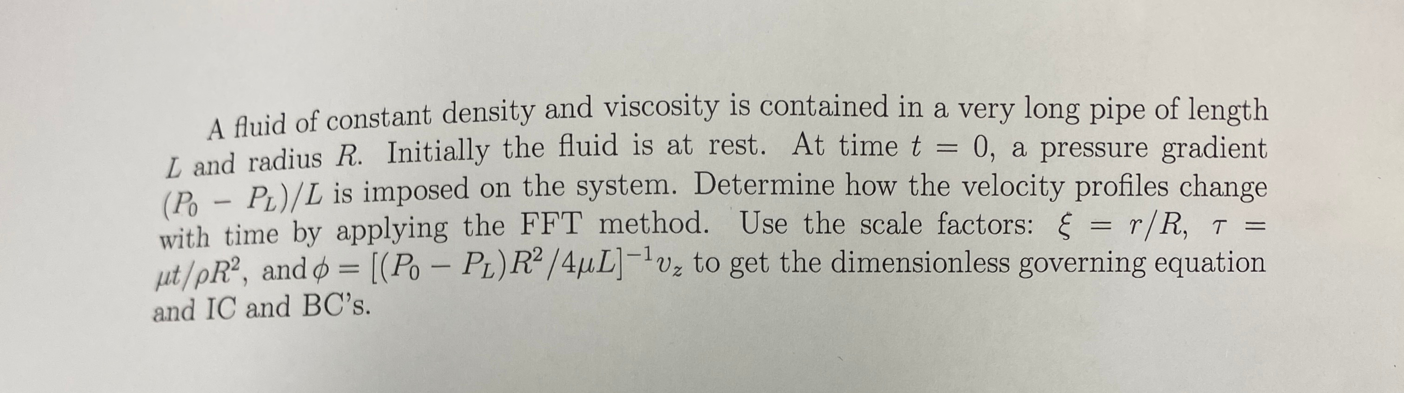 A fluid of constant density and viscosity is