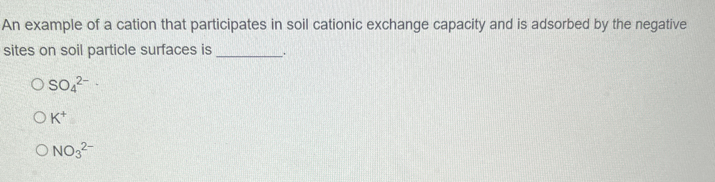 An example of a cation that participates in soil