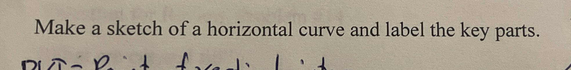 Make a sketch of a horizontal curve and label the