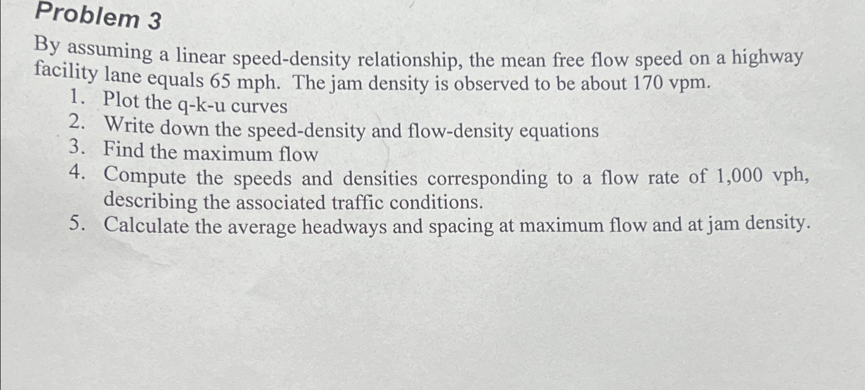 Problem 3 By assuming a linear speed - density