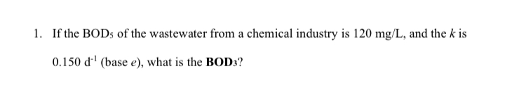 If the B O D 5 of the wastewater from a chemical
