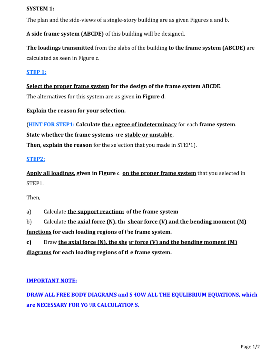 SYSTEM 1 : The plan and the side - views of a