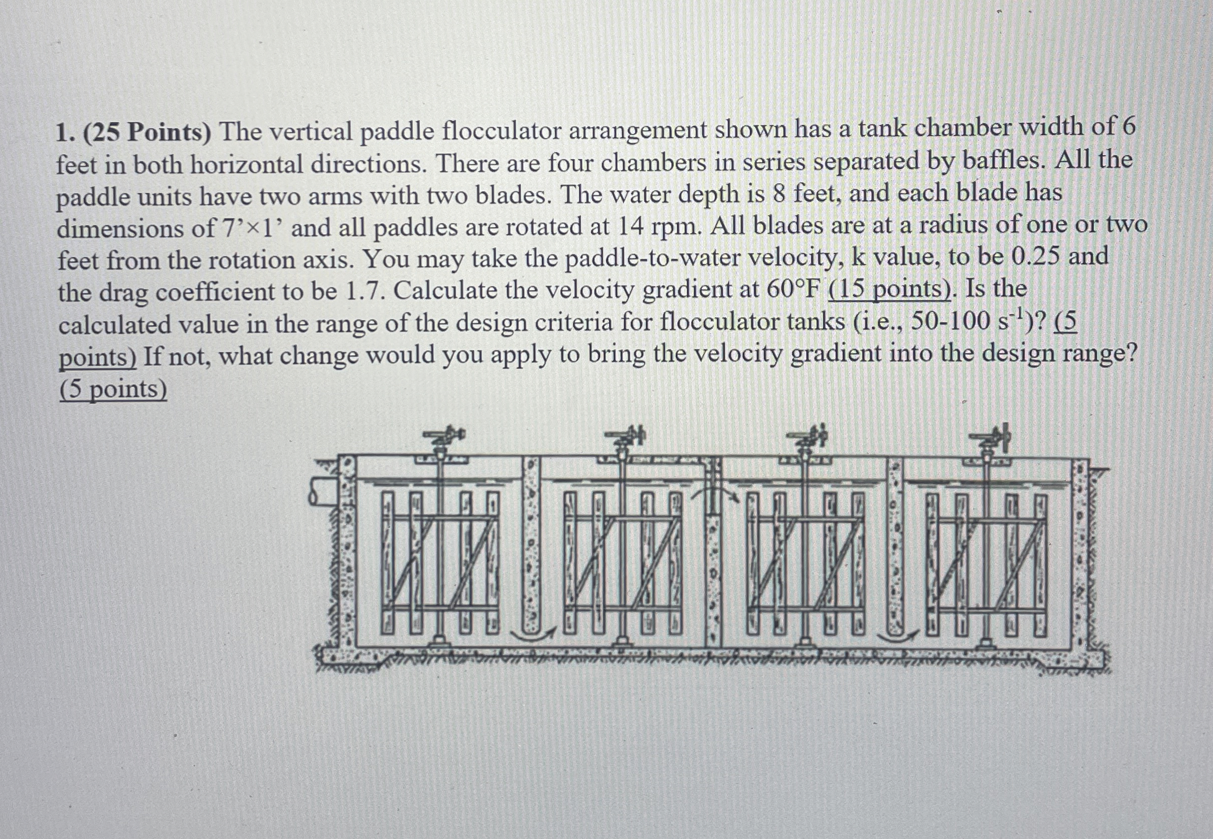 ( 2 5 Points ) The vertical paddle flocculator
