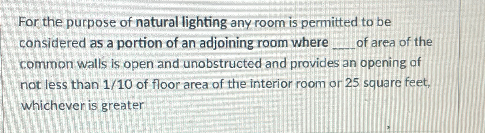 For the purpose of natural lighting any room is