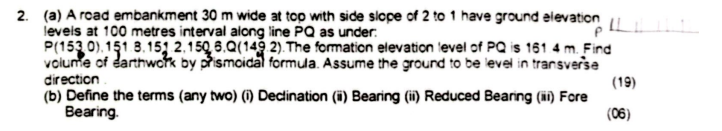 2 . ( a ) A road embankment 3 0 m wide at too