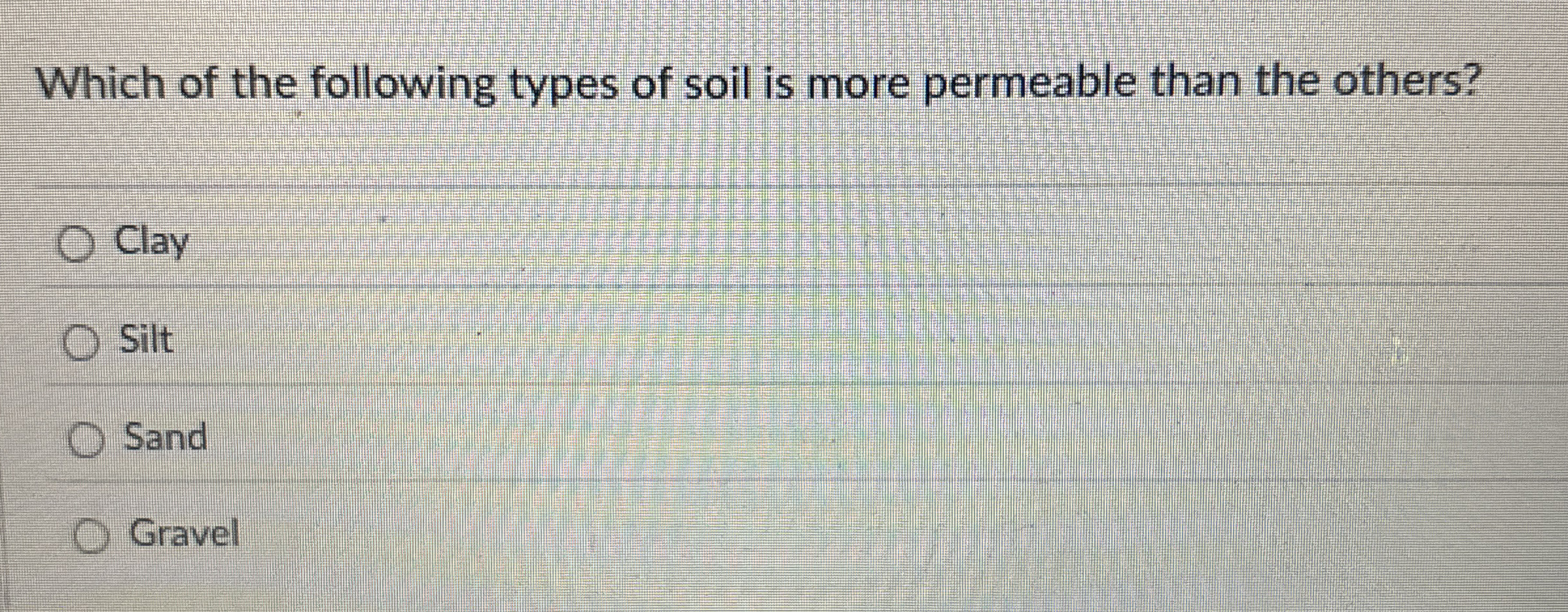 Which of the following types of soil is more