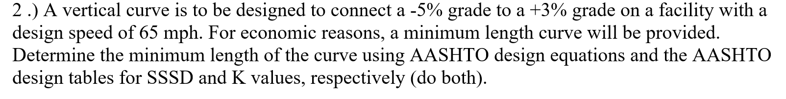 2 . ) A vertical curve is to be designed to