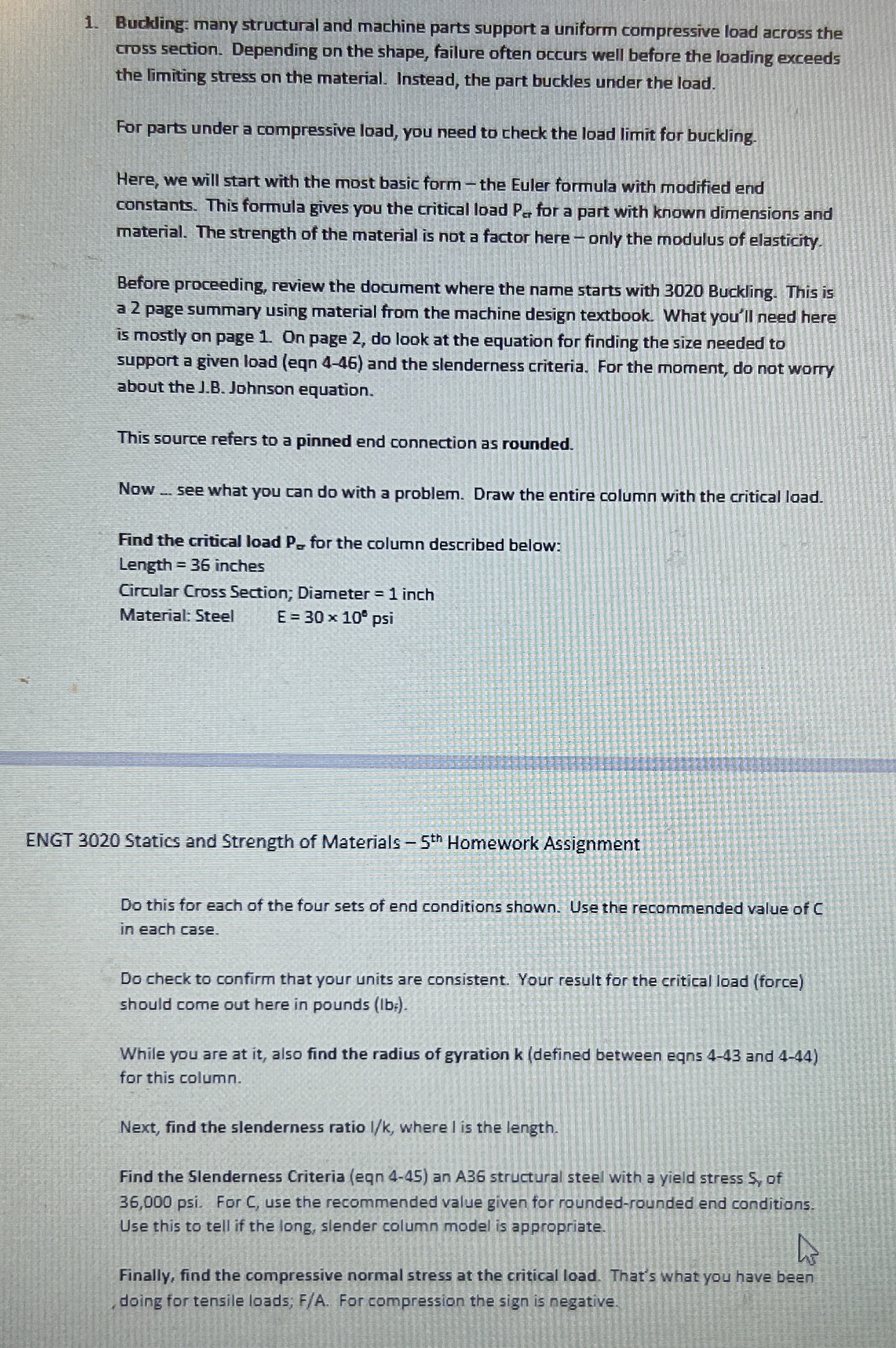 Buckling: many structural and machine parts