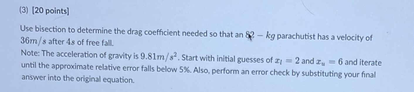( 3 ) points ] Use bisection to determine the