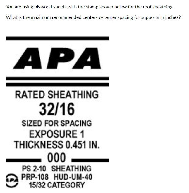 You are using plywood sheets with the stamp shown