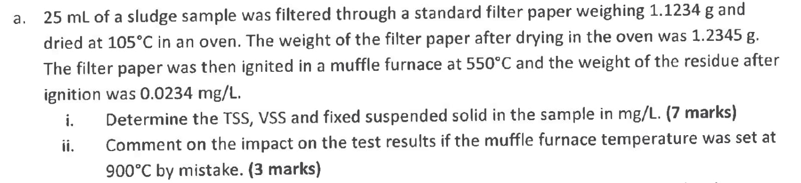 a . 2 5 m L of a sludge sample was filtered