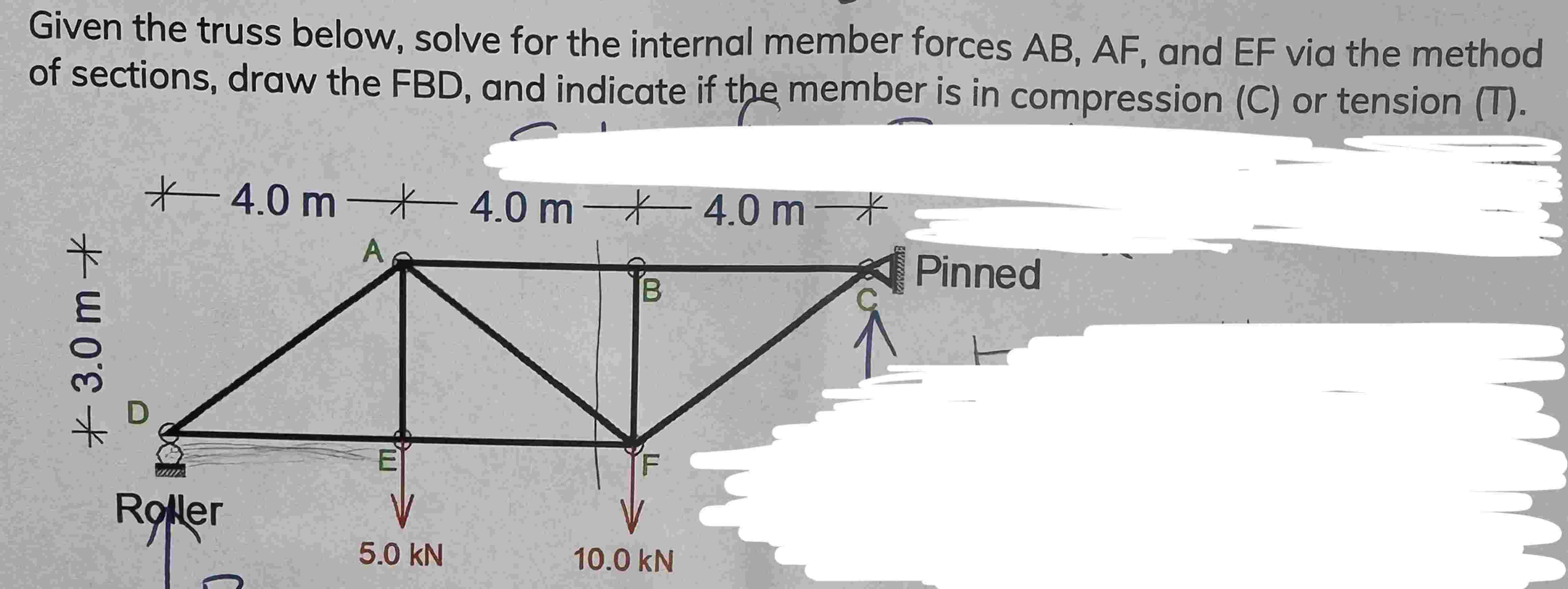 Given the truss below, solve for the internal
