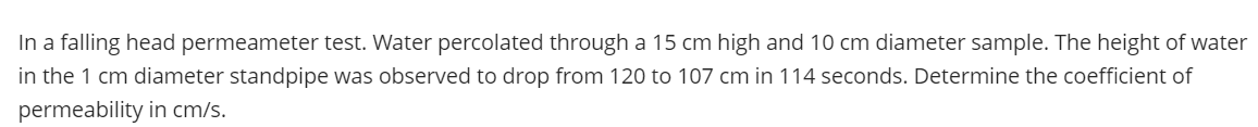 In a falling head permeameter test. Water