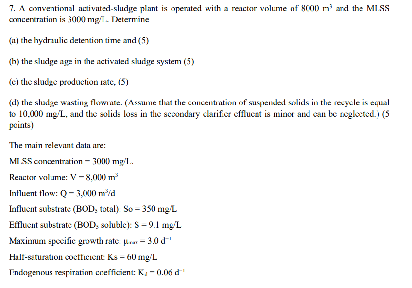 A conventional activated - sludge plant is