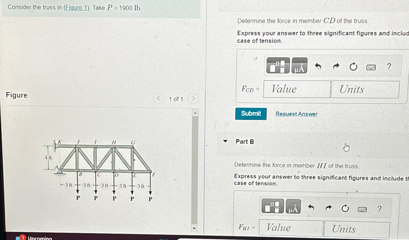 Consider the truss in ( Figure 1 ) . Take P = 1 9