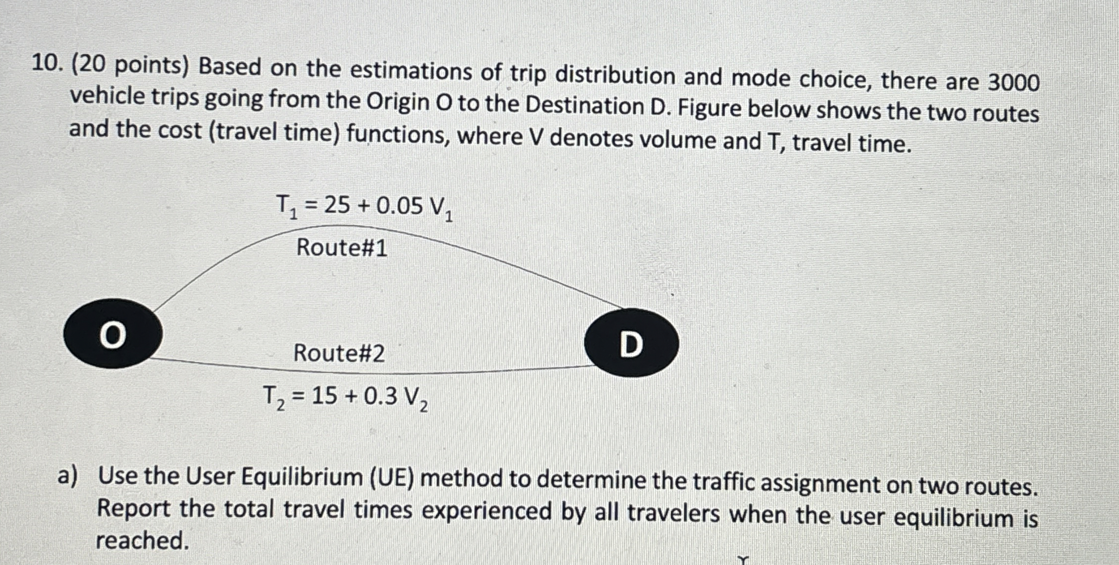 ( 2 0 points ) Based on the estimations of trip