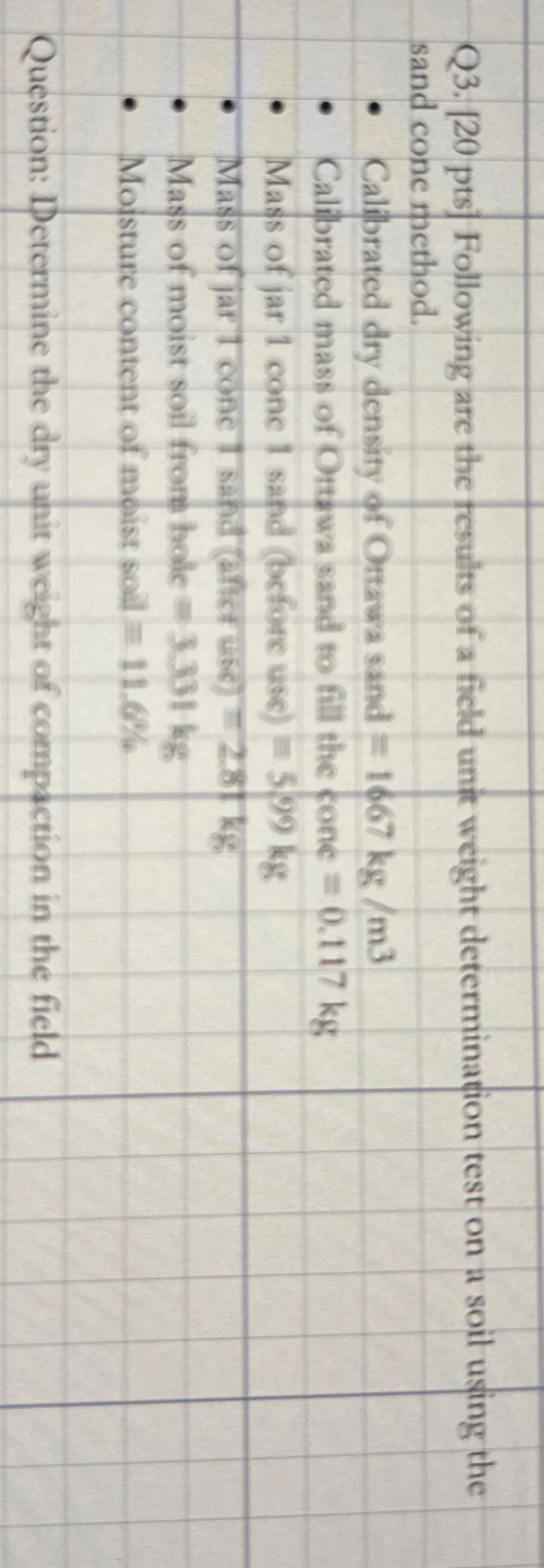 Q 3 . [ 2 0 pts ] Following are the results of a