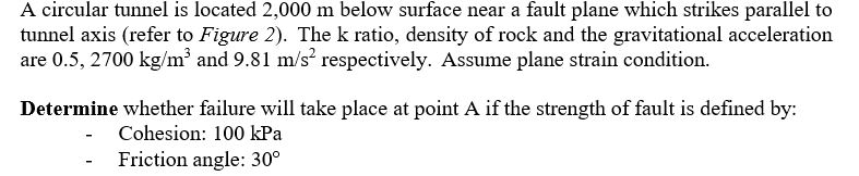 A circular tunnel is located 2 , 0 0 0 m below