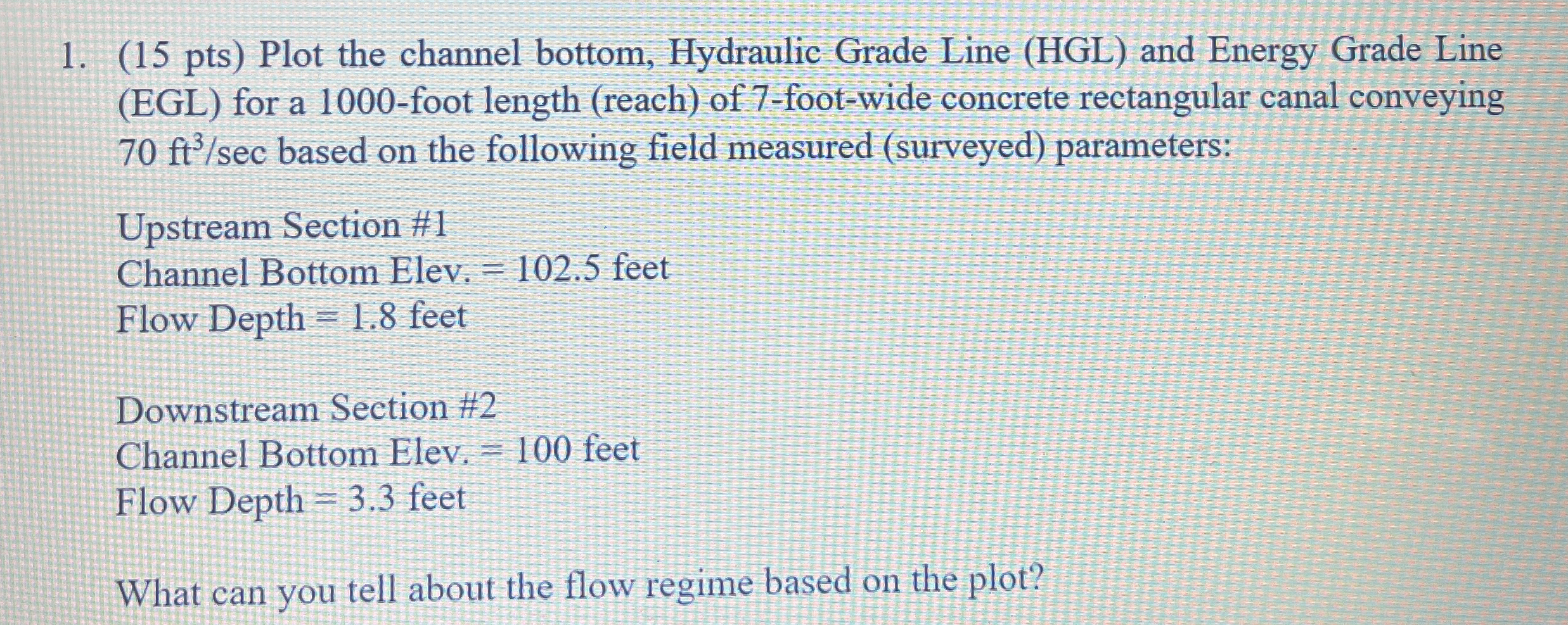 ( 1 5 pts ) Plot the channel bottom, Hydraulic
