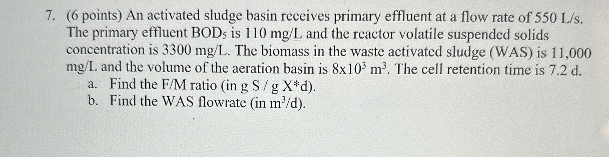 ( 6 points ) An activated sludge basin receives
