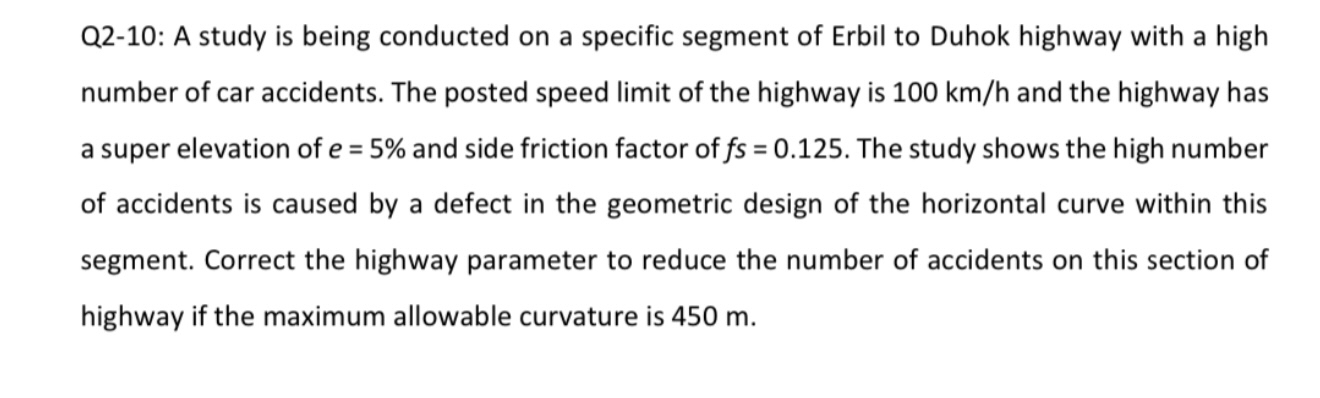 Q 2 - 1 0 : A study is being conducted on a