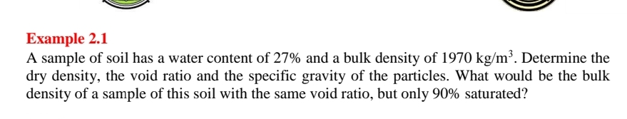Example 2 . 1 A sample of soil has a water