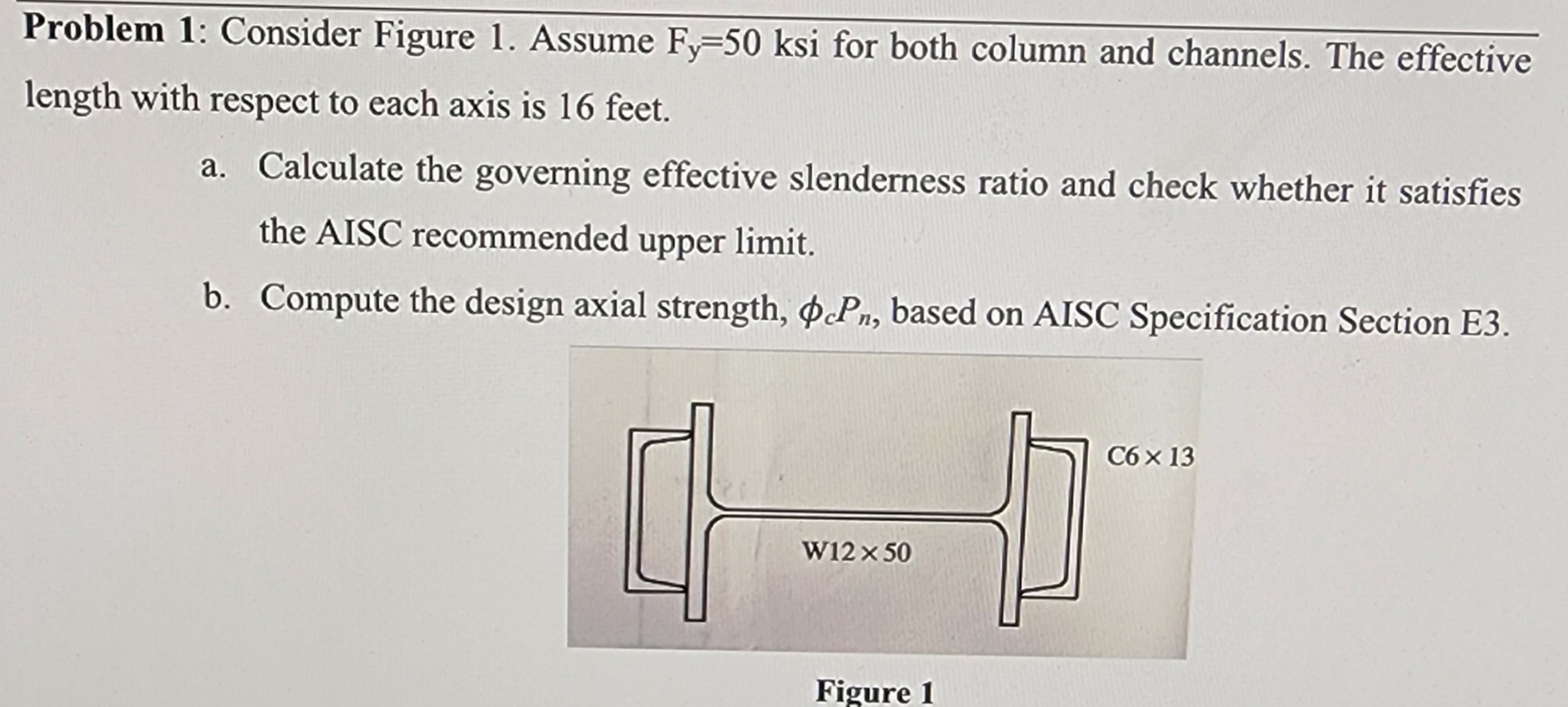 Problem 1 : Consider Figure 1 . Assume F y = 5 0