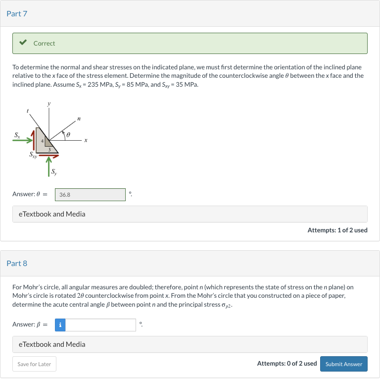Correct To determine the normal and shear