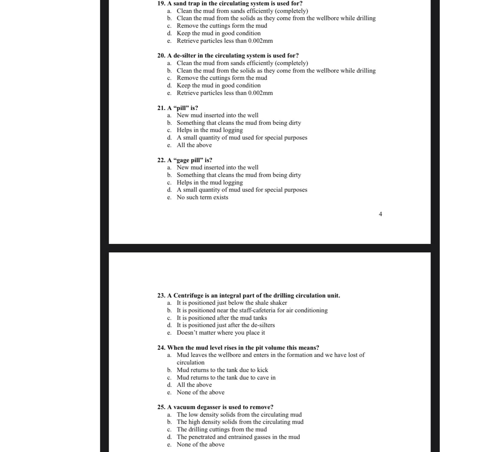 A sand trap in the circulating system is used