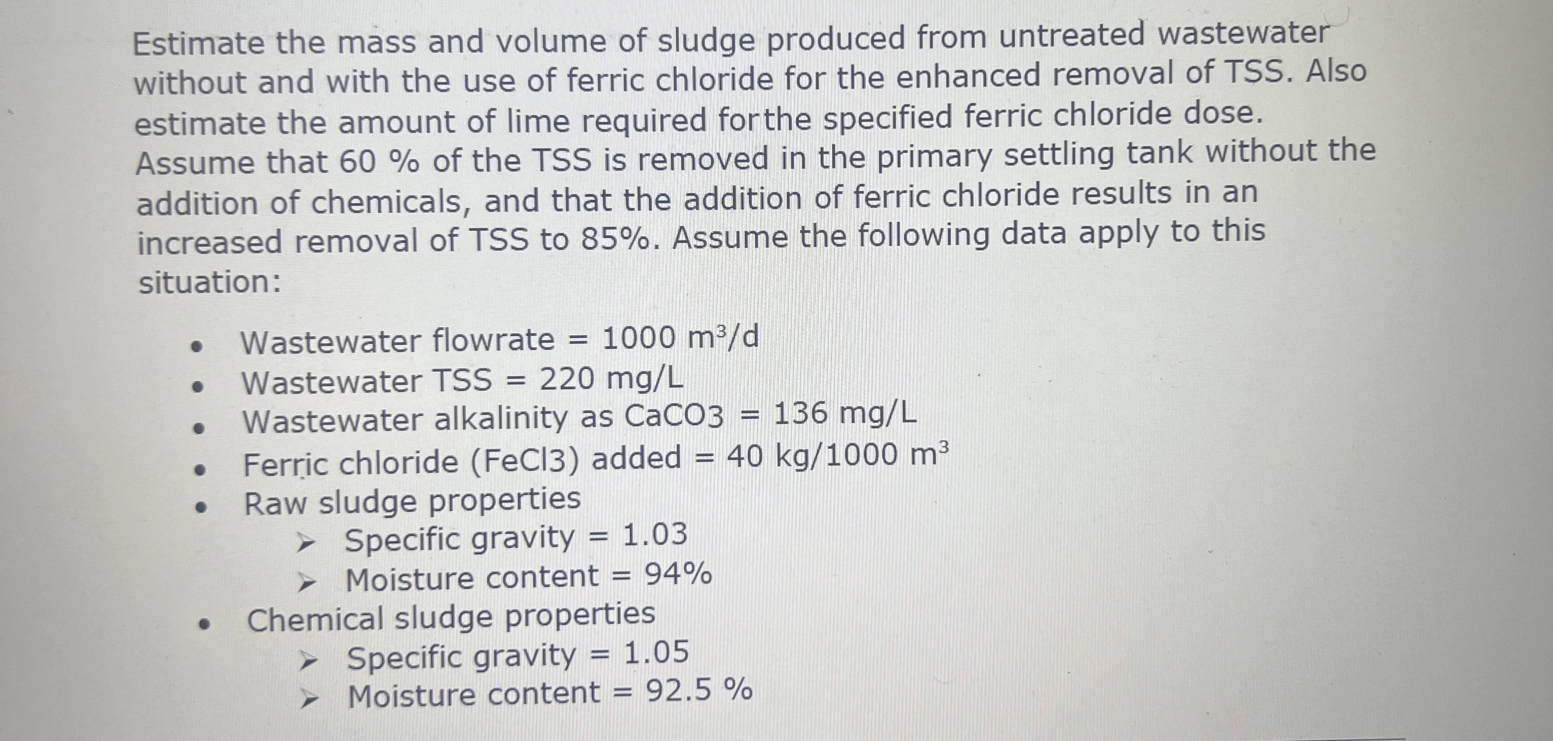 Estimate the mass and volume of sludge produced