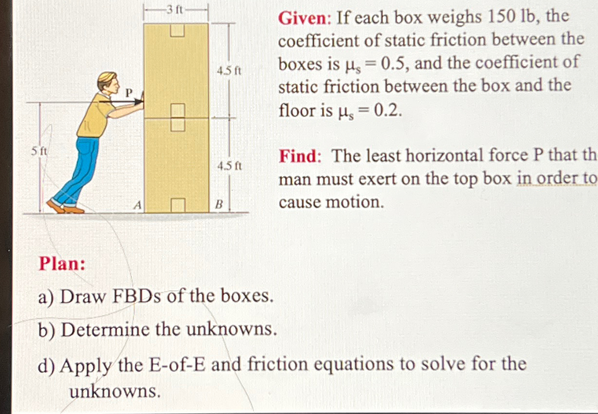 Given: If each box weighs 1 5 0 l b , the