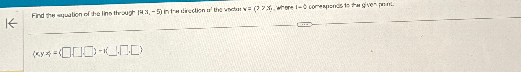 Find the equation of the line through ( 9 , 3 , -