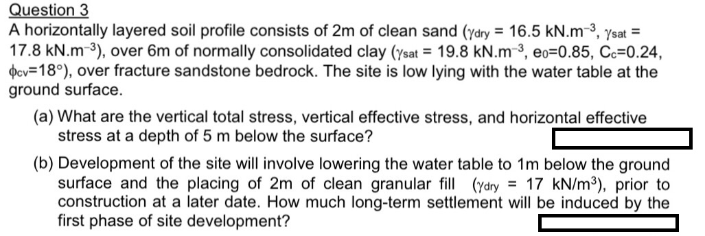 Question 3 A horizontally layered soil profile