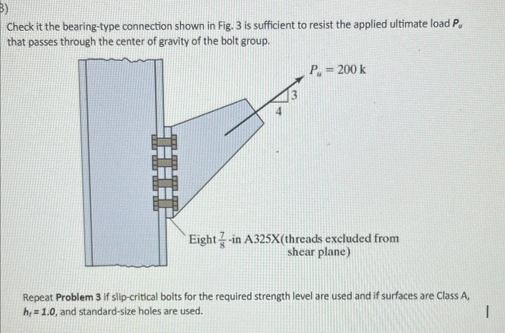 Check it the bearing - type connection shown in
