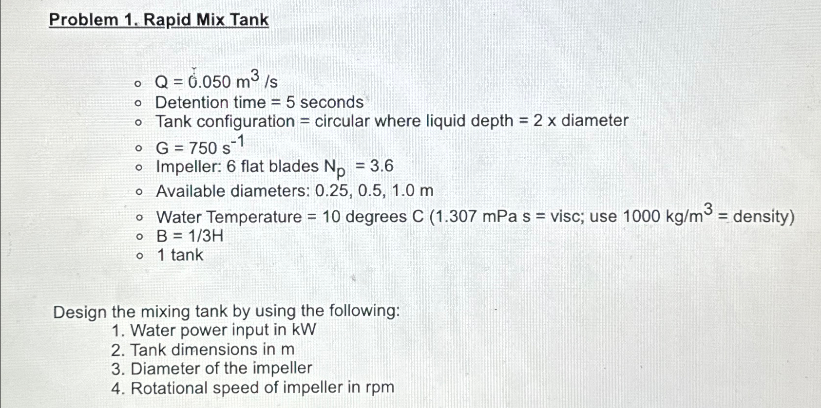 Problem 1 . Rapid Mix Tank Q = 0 . 0 5 0 m 3 s