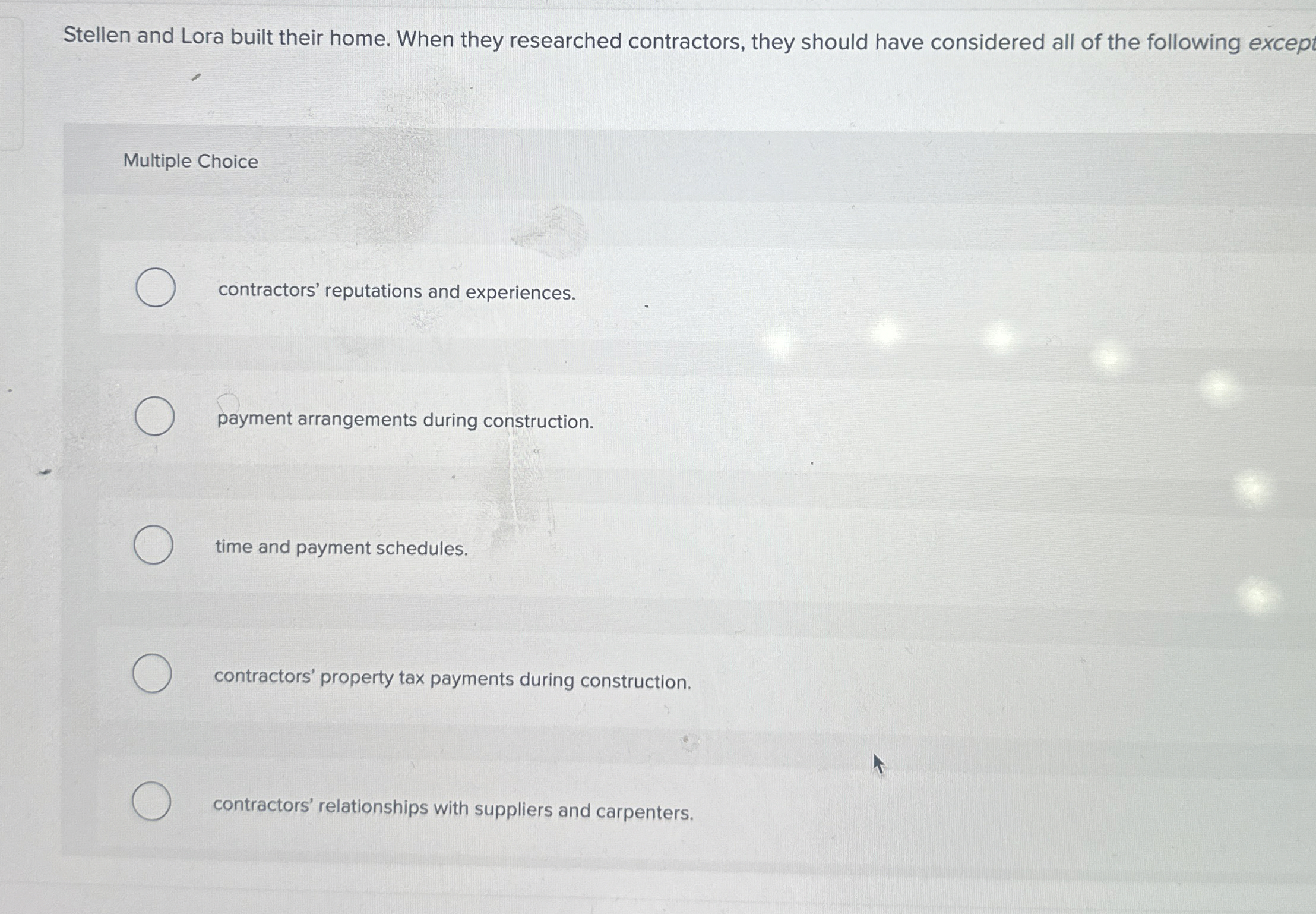 Stellen and Lora built their home. When they