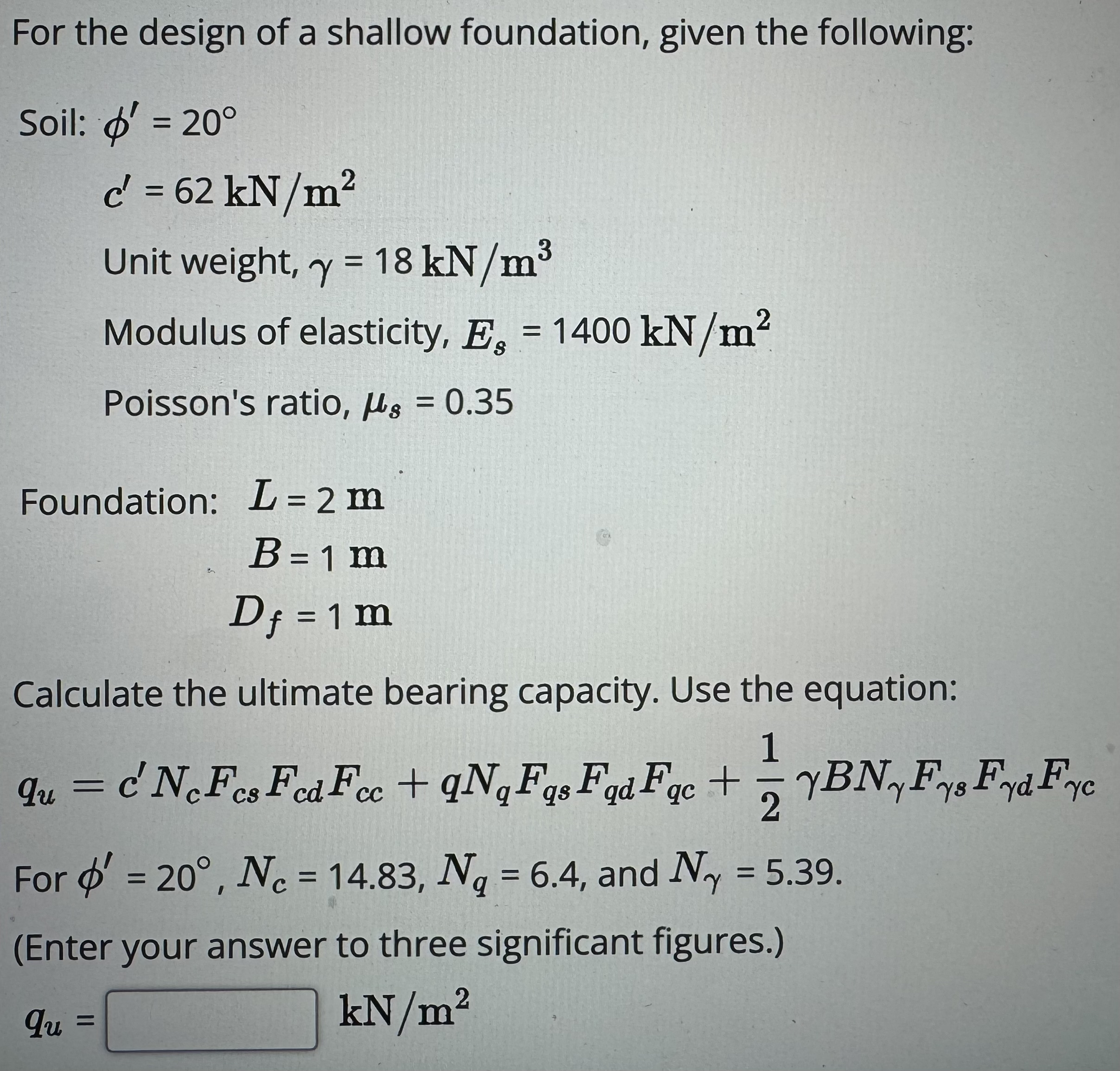 For the design of a shallow foundation, given the