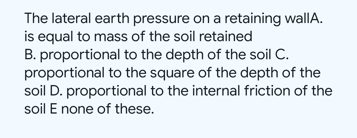 The lateral earth pressure on a retaining wallA.