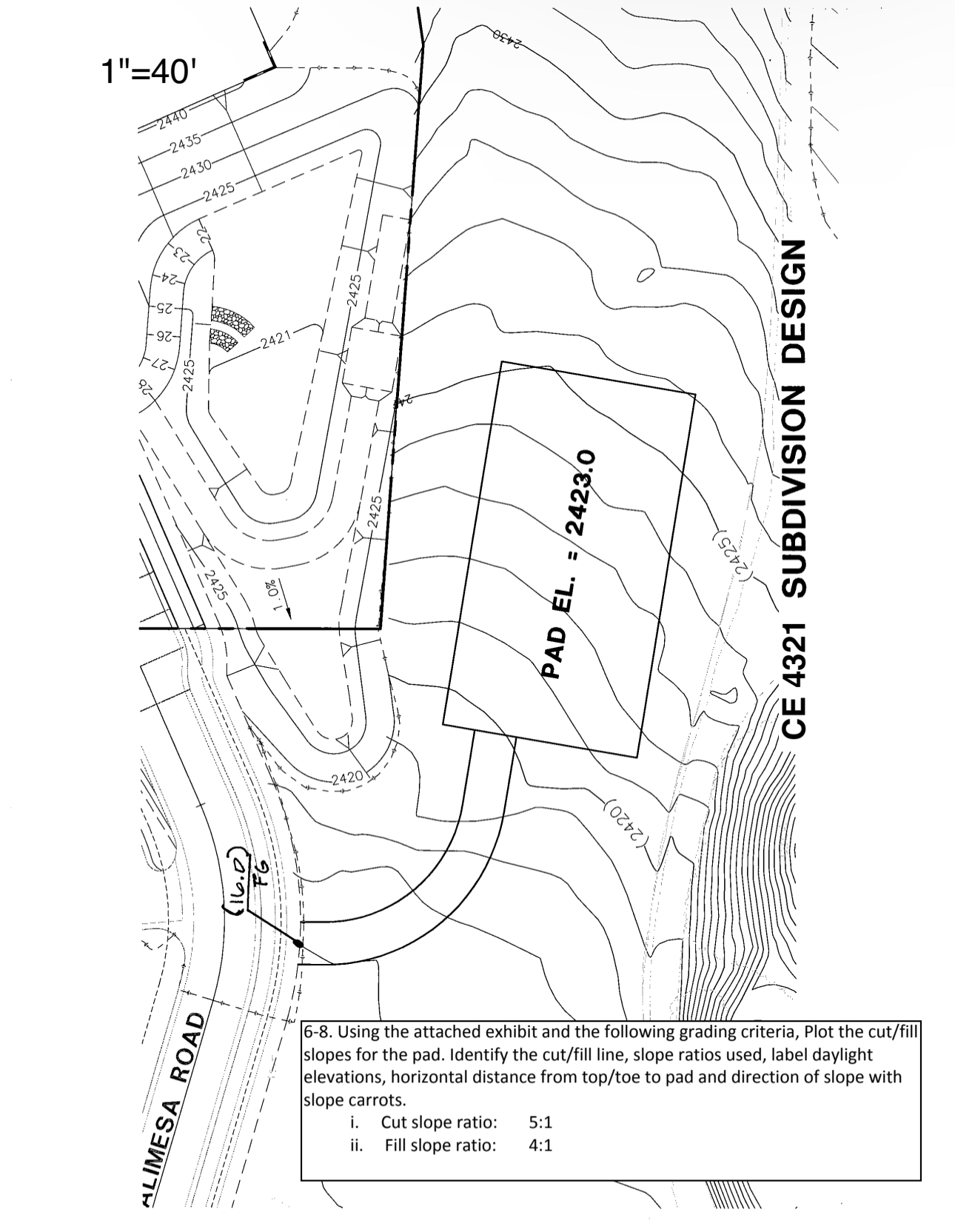 Do on paper, Cut slope 5 : 1 and fill slope 4 : 1