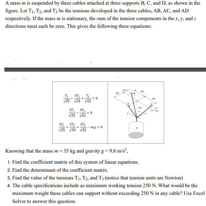 A mass m is suspended by three cables attached at