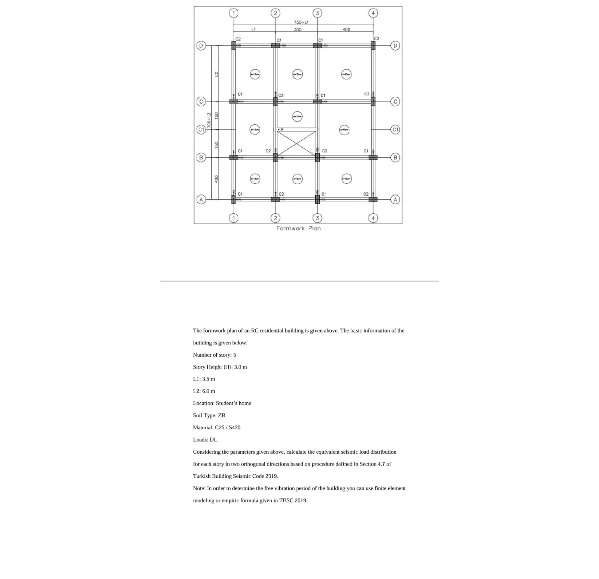 The formwork plan of an R C residential building