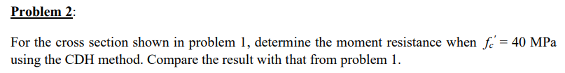Problem 2 : For the cross section shown in