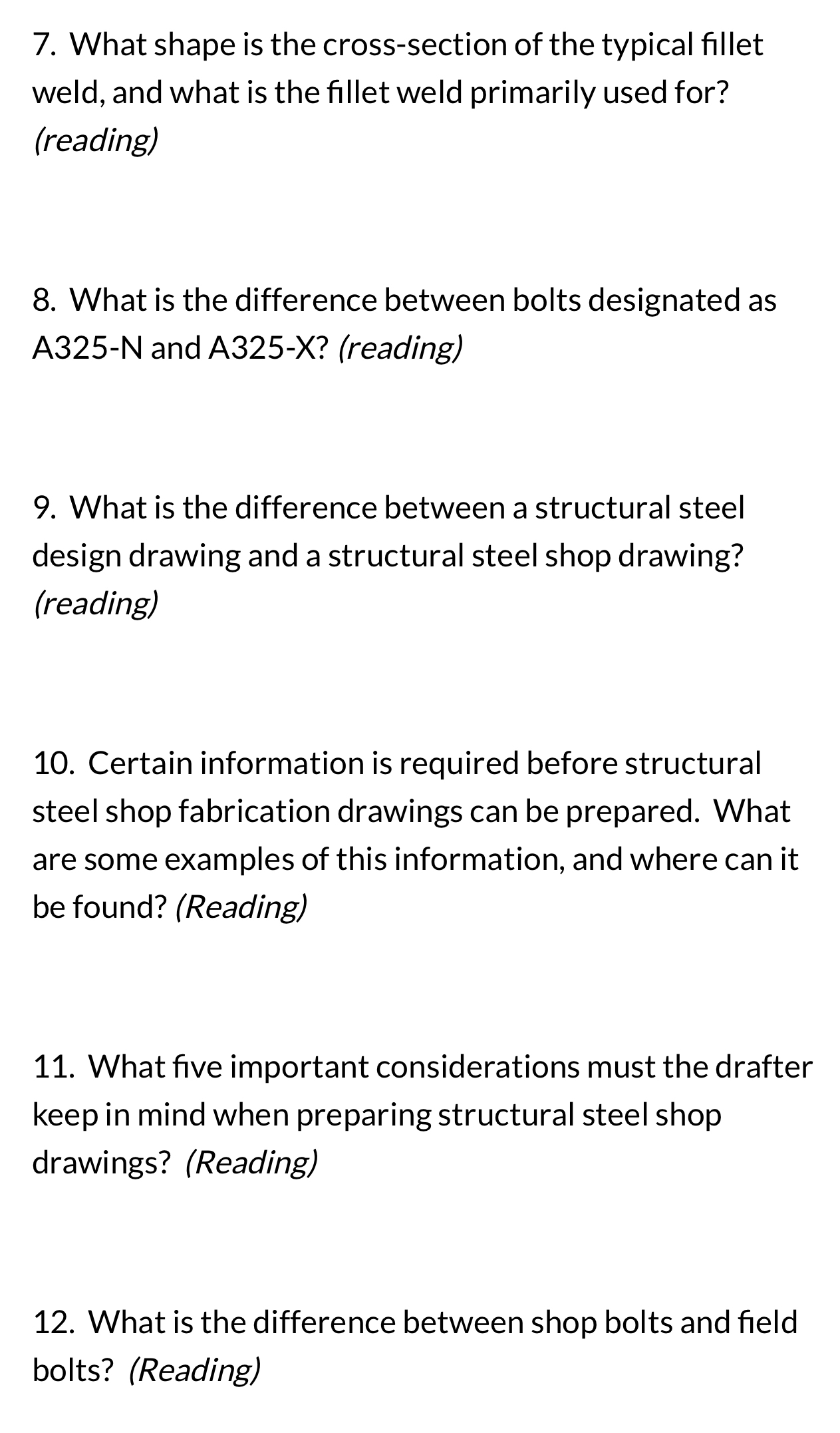 What shape is the cross - section of the typical