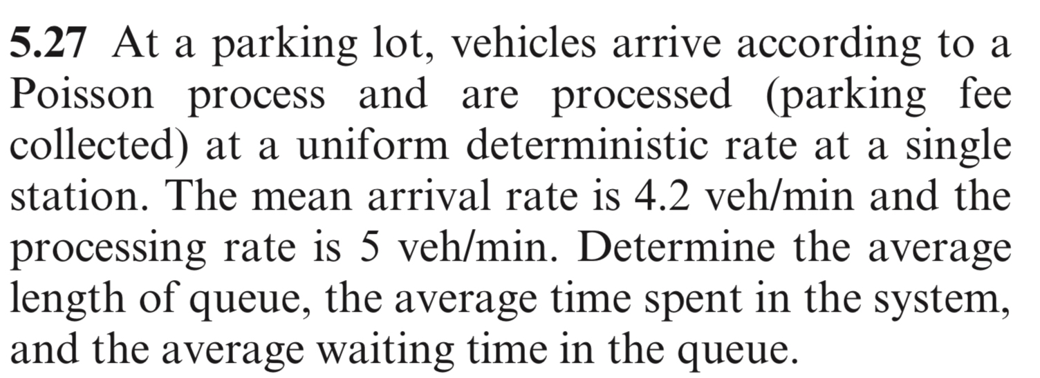 5 . 2 7 At a parking lot, vehicles arrive