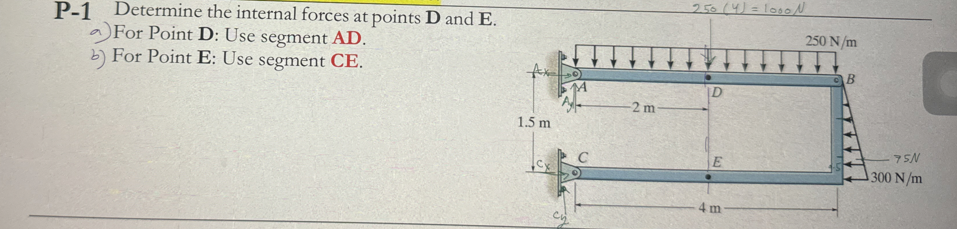 P - 1 Determine the internal forces at points D