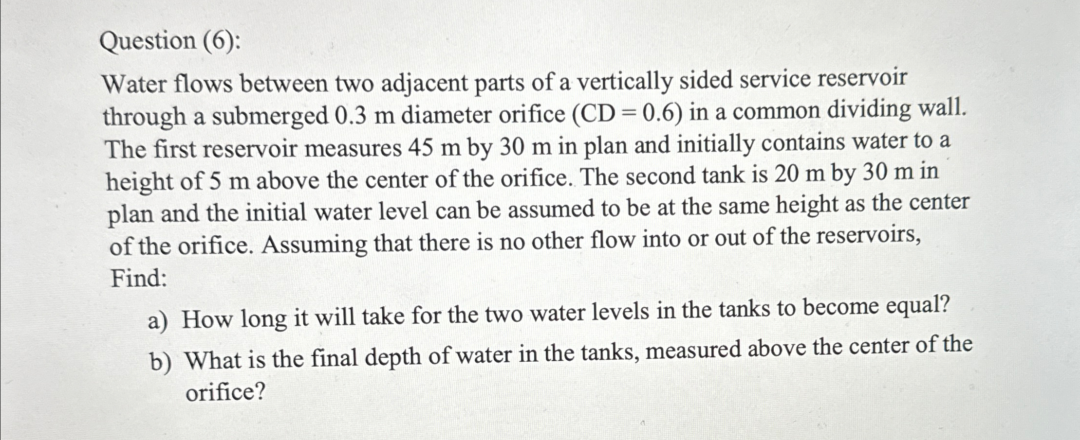 Question ( 6 ) : Water flows between two adjacent